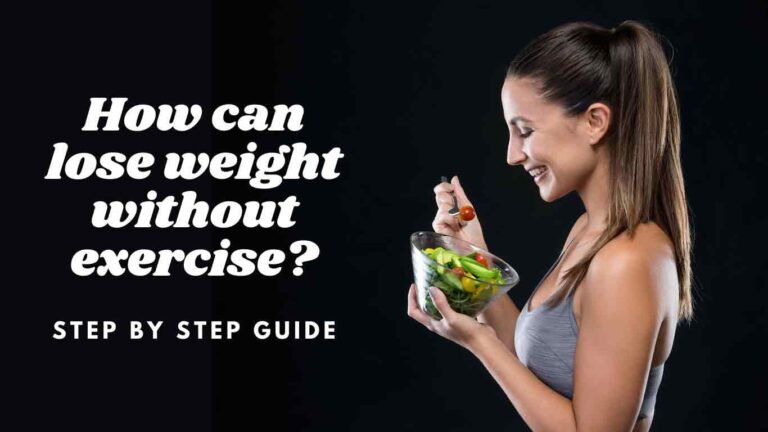How-can-I-lose-weight-without-exercise