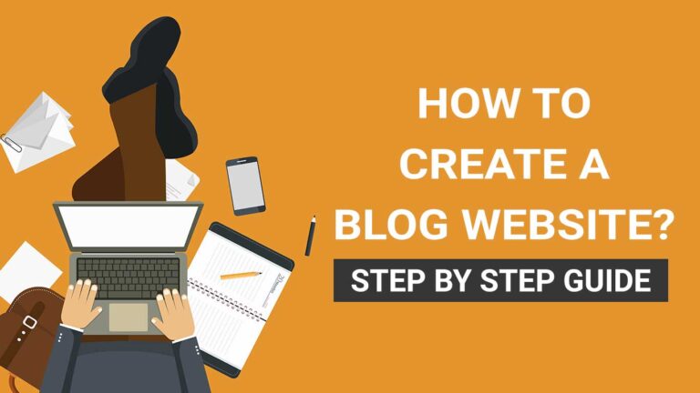 How to Create a Blog Website in 2023? A Simple and Powerful Guide